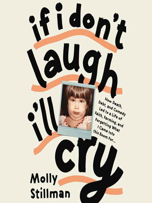 Title details for If I Don't Laugh, I'll Cry by Molly Stillman - Wait list